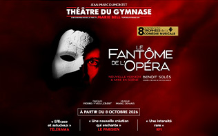 Le Fant&ocirc;me de l'Op&eacute;ra - Th&eacute;&acirc;tre du Gymnase Marie Bell, Paris 2026